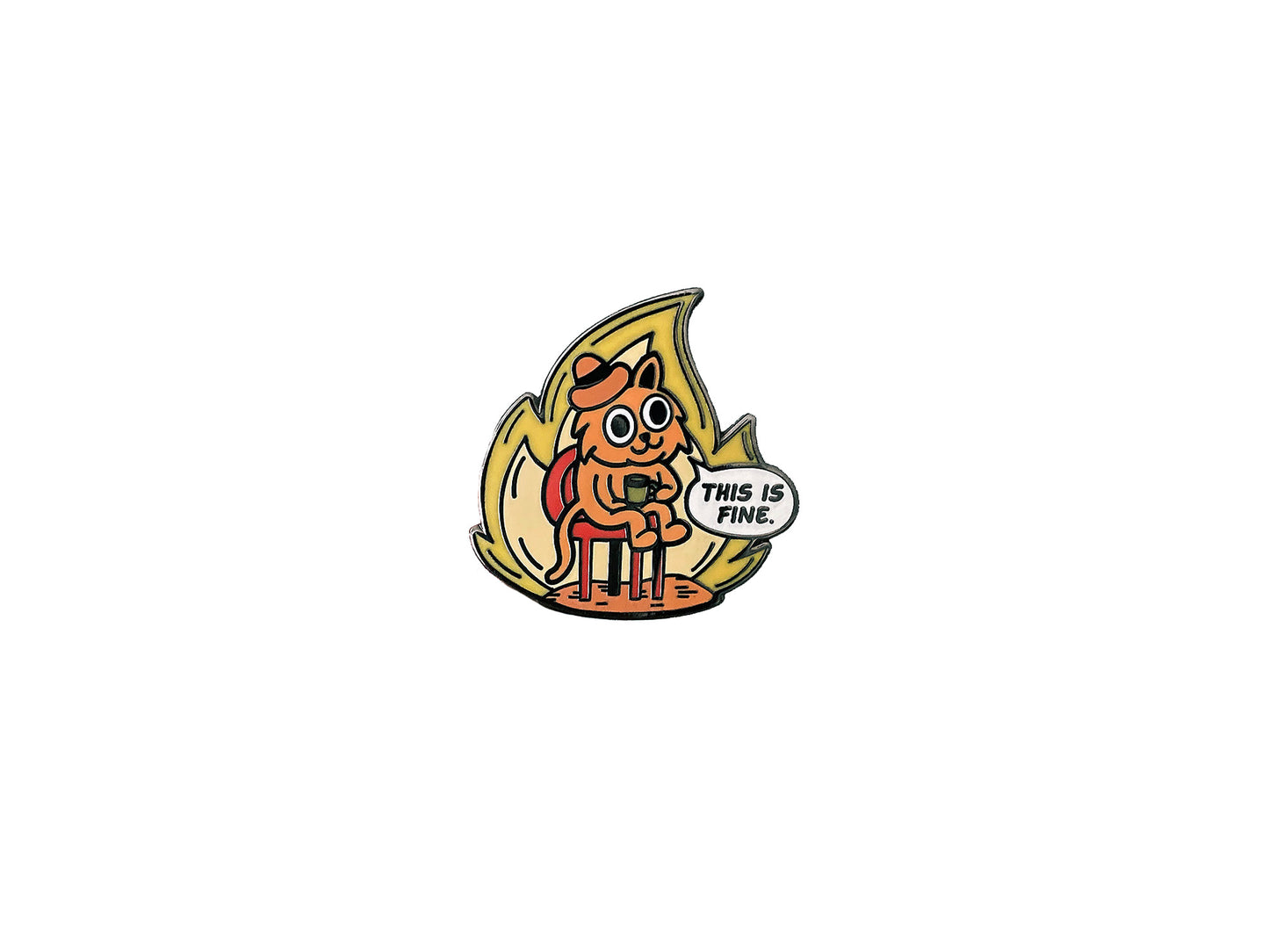 This is Fine Cat Meme Enamel Pin