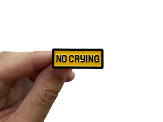 No Crying Enamel Pin - The Ambivalent Press