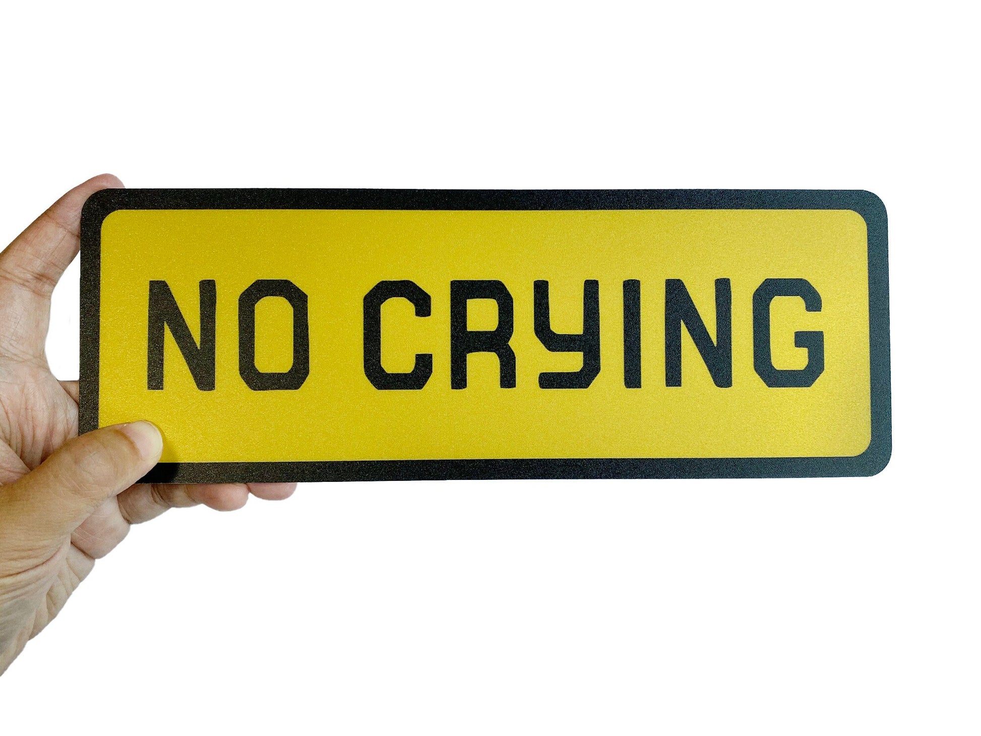 No Crying Aluminium Sign - The Ambivalent Press